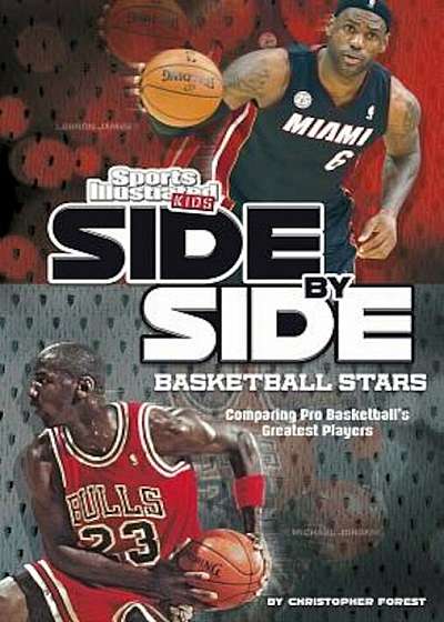 Side-By-Side Basketball Stars: Comparing Pro Basketball's Greatest Players, Paperback