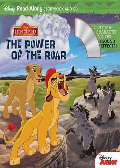 The Lion Guard Read-Along Storybook and CD the Power of the Roar, Paperback