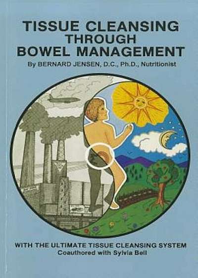 Tissue Cleansing Through Bowel Management, Paperback