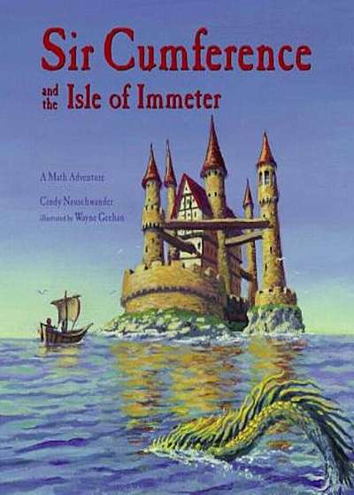 Sir Cumference and the Isle of Immeter: A Math Adventure, Paperback