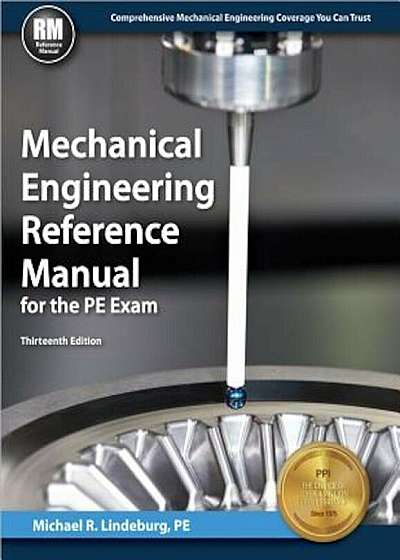 Mechanical Engineering Reference Manual for the PE Exam, Hardcover