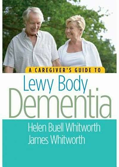 A Caregiver's Guide to Lewy Body Dementia, Paperback