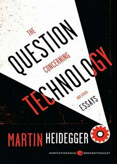 The Question Concerning Technology: And Other Essays, Paperback