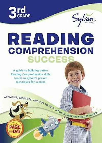 3rd Grade Reading Comprehension Success: Activities, Exercises, and Tips to Help Catch Up, Keep Up, and Get Ahead, Paperback