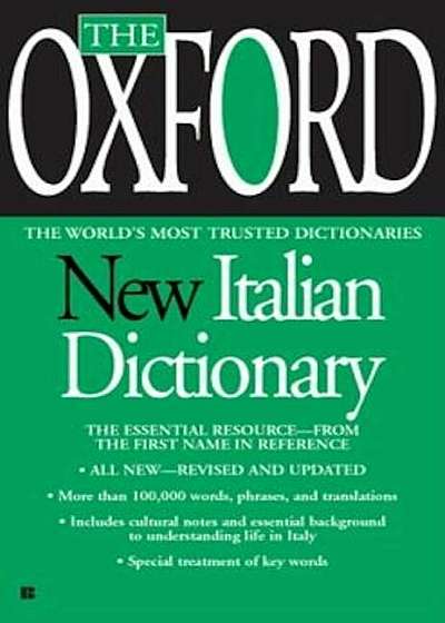 The Oxford New Italian Dictionary: Italian-English/English-Italian, Italiano-Inglese/Inglese-Italiano, Paperback