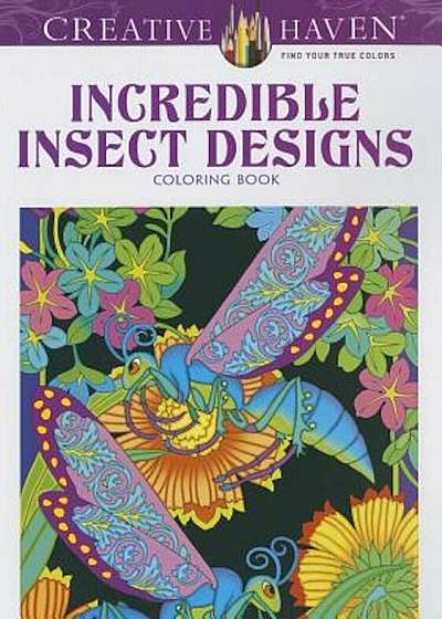 Incredible Insect Designs Coloring Book, Paperback