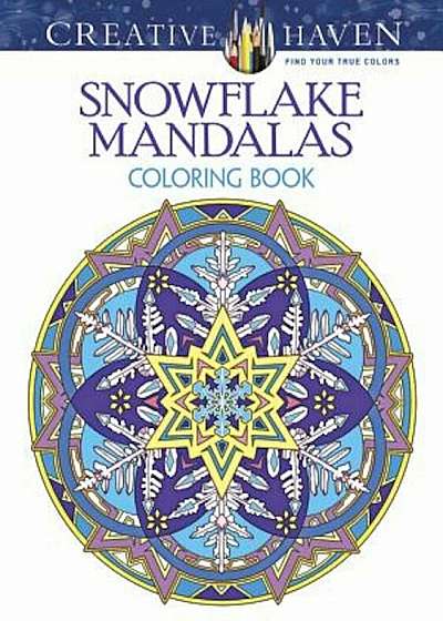 Creative Haven Snowflake Mandalas Coloring Book, Paperback