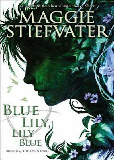 Blue Lily, Lily Blue, Hardcover