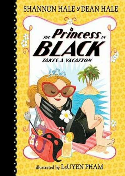 The Princess in Black Takes a Vacation, Hardcover