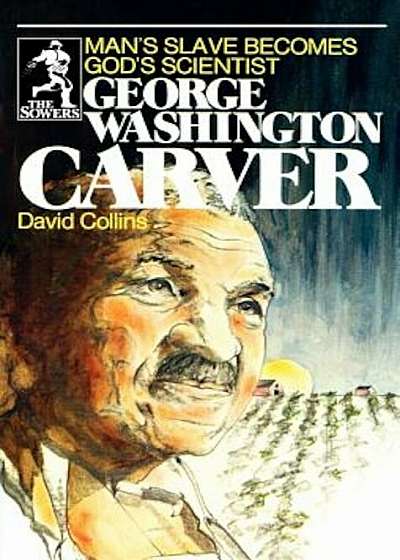 George Washington Carver (Sowers Series), Paperback