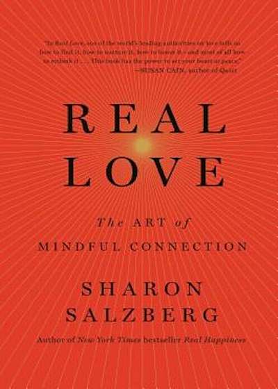 Real Love: The Art of Mindful Connection, Hardcover