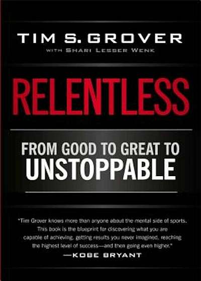 Relentless: From Good to Great to Unstoppable, Paperback