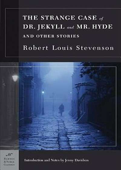 The Strange Case of Dr. Jekyll and Mr. Hyde and Other Stories, Paperback
