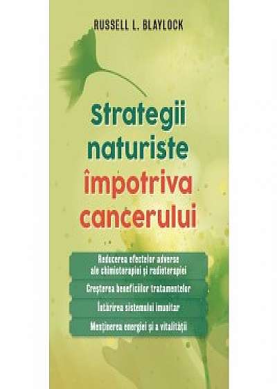 Strategii naturiste impotriva cancerului