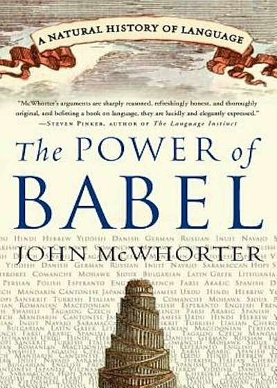 The Power of Babel: A Natural History of Language, Paperback