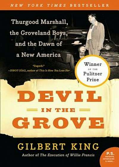 Devil in the Grove: Thurgood Marshall, the Groveland Boys, and the Dawn of a New America, Paperback