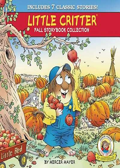 Little Critter Fall Storybook Collection: 7 Classic Stories, Hardcover