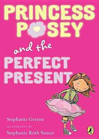 Princess Posey and the Perfect Present: Book 2, Paperback