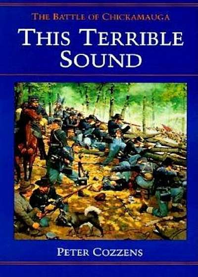 This Terrible Sound: The Battle of Chickamauga, Paperback