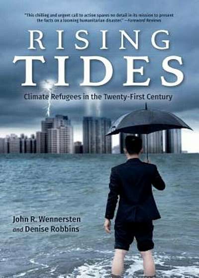 Rising Tides: Climate Refugees in the Twenty-First Century, Paperback