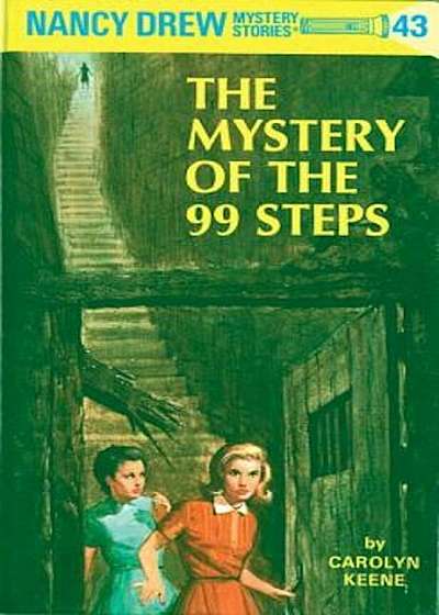 Nancy Drew 43: The Mystery of the 99 Steps, Hardcover