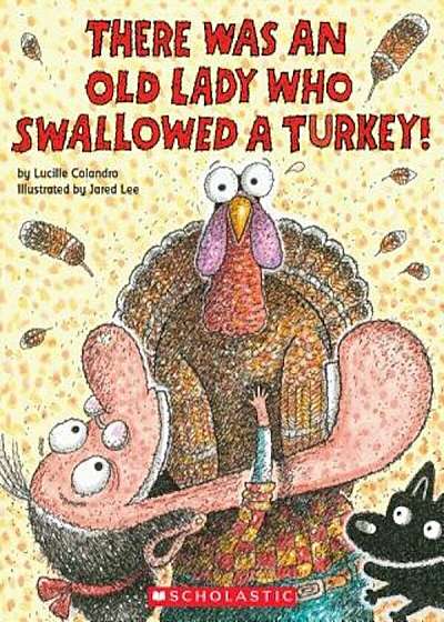 There Was an Old Lady Who Swallowed a Turkey!, Paperback
