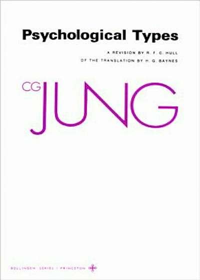 Collected Works of C.G. Jung, Volume 6: Psychological Types, Paperback