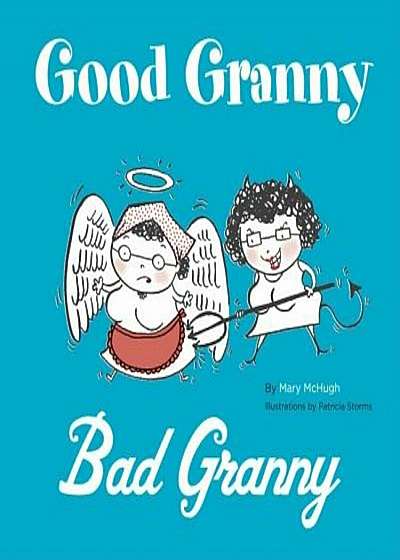 Good Granny/Bad Granny, Hardcover