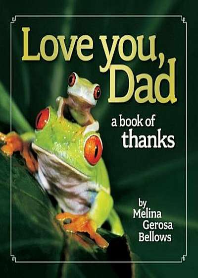 Love You, Dad: A Book of Thanks, Hardcover