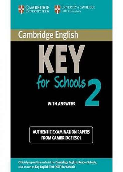 Cambridge English Key for Schools 2 Student's Book with Answers: Authentic Examination Papers from Cambridge ESOL (KET Practice Tests)