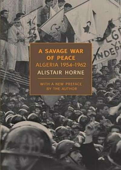 A Savage War of Peace: Algeria 1954-1962, Paperback