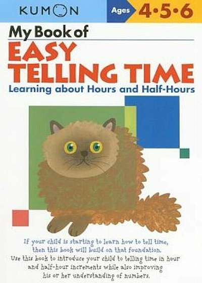 My Book of Easy Telling Time: Learning about Hours and Half-Hours, Paperback