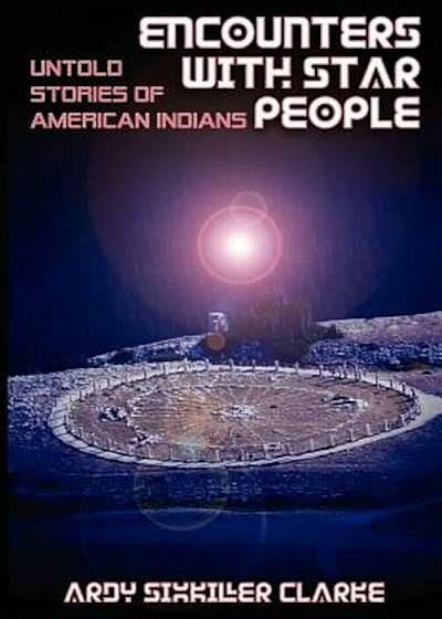 Encounters with Star People: Untold Stories of American Indians, Paperback