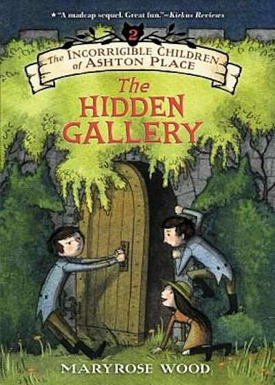 The Incorrigible Children of Ashton Place: Book II: The Hidden Gallery, Paperback