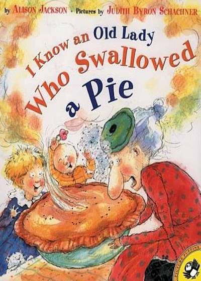 I Know an Old Lady Who Swallowed a Pie, Paperback