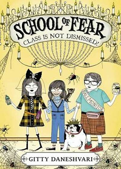 School of Fear: Class Is Not Dismissed!, Paperback