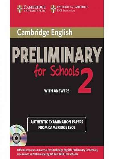 Cambridge English Preliminary for Schools 2 Self-study Pack (student's Book with Answers and Audio CDs (2)): Authentic Examination Papers from Cambrid