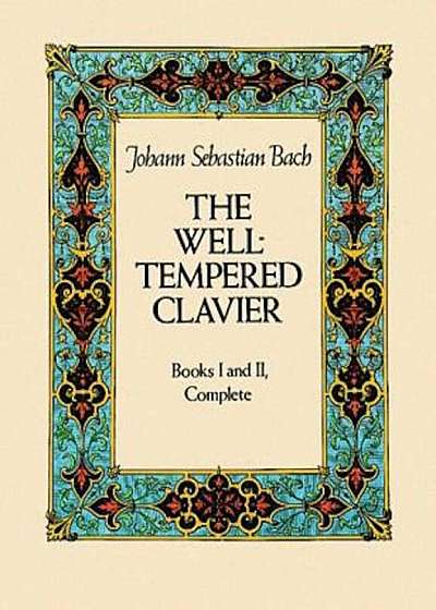 The Well-Tempered Clavier: Books I and II, Complete, Paperback