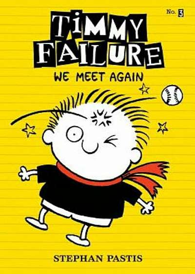 Timmy Failure: We Meet Again, Hardcover