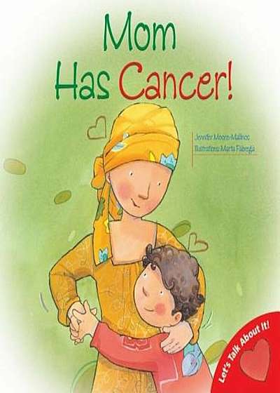 Mom Has Cancer!, Paperback