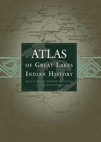 Atlas of Great Lakes Indian History, Paperback