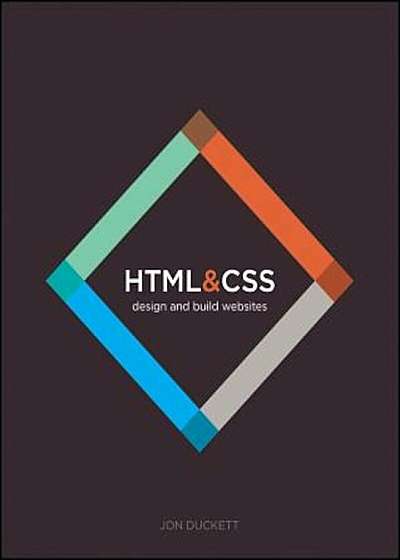 HTML and CSS: Design and Build Websites, Paperback