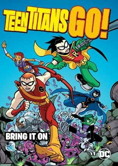 Teen Titans Go!: Bring It on, Paperback