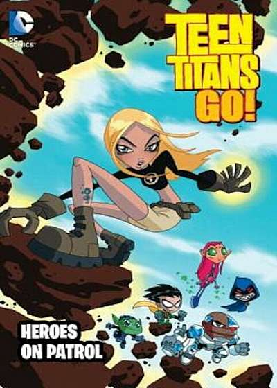 Teen Titans Go!: Heroes on Patrol, Paperback