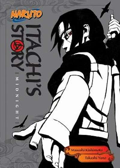 Naruto: Itachi's Story, Volume 2: Midnight, Paperback