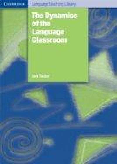 Coperta cărții The Dynamics Of The Language Classroom de Ian Tudor
