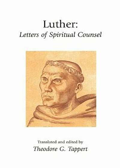 Luther: Letters of Spiritual Counsel, Paperback