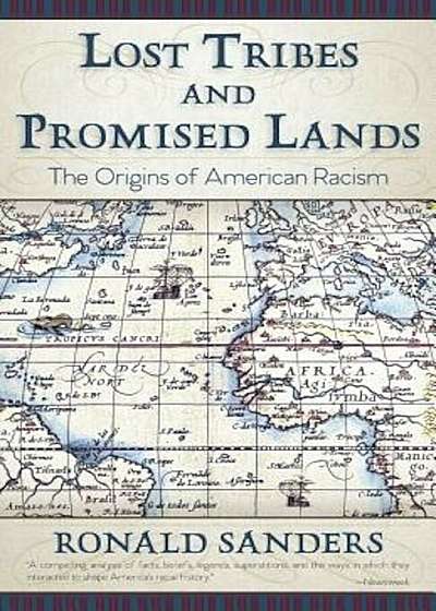 Lost Tribes and Promised Lands: The Origins of American Racism, Paperback