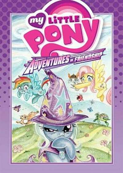 My Little Pony: Adventures in Friendship Volume 1, Hardcover