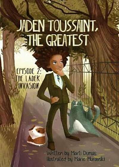 Jaden Toussaint, the Greatest Episode 2: The Ladek Invasion, Paperback